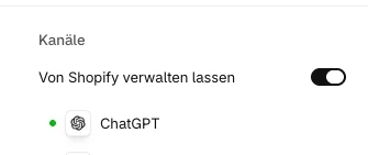 Shopify-Admin, Bereich Kanäle: Von Shopify verwalten lassen ist eingeschaltet, darunter ChatGPT mit grünem Punkt