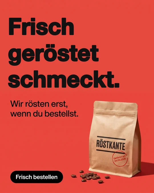 Iteration mit neuer Überschrift Frisch geröstet schmeckt.