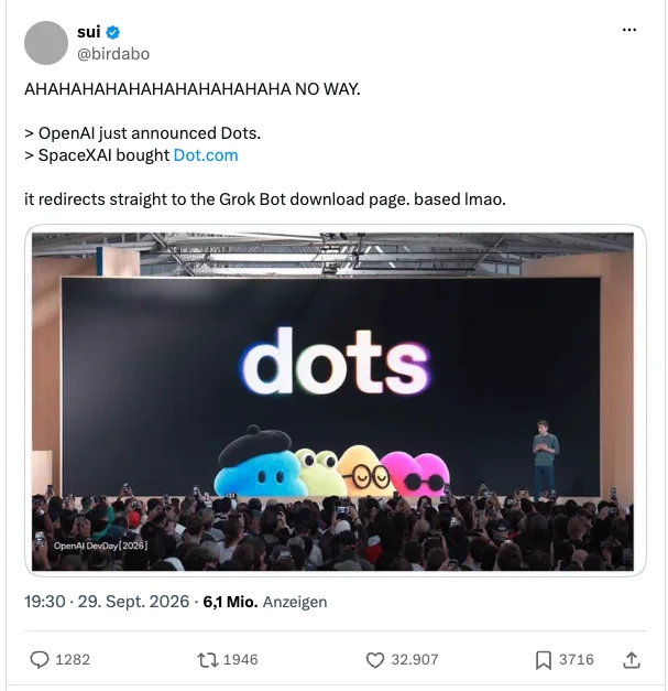 Beitrag von @birdabo auf X vom 29. September 2026, 19:30 Uhr: OpenAI just announced Dots. SpaceXAI bought Dot.com, it redirects straight to the Grok Bot download page. 6,1 Millionen Aufrufe, 32.907 Likes. Das Foto zeigt die Bühne des DevDay mit dem Schriftzug dots