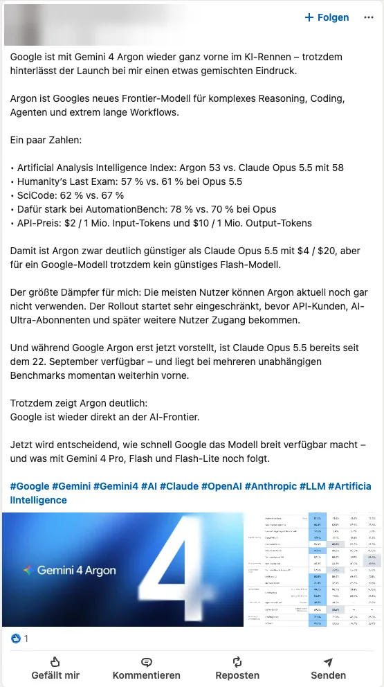 LinkedIn-Post eines Systemadministrators, Name und Profilbild unkenntlich gemacht: Google ist mit Gemini 4 Argon wieder ganz vorne im KI-Rennen, trotzdem hinterlässt der Launch einen gemischten Eindruck. Liste mit Zahlen zu Intelligence Index, Humanity's Last Exam, SciCode, AutomationBench und Preis. Der größte Dämpfer: Die meisten Nutzer können Argon aktuell noch gar nicht verwenden