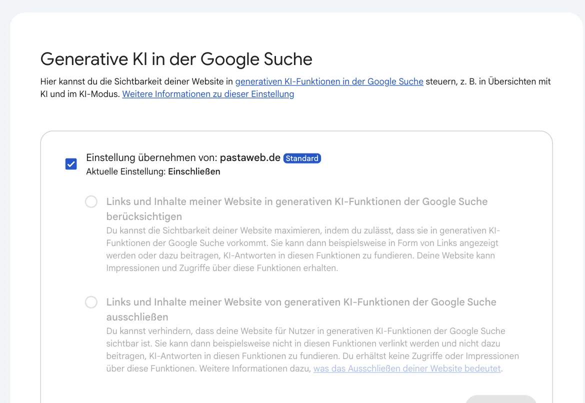 Einstellung Generative KI in der Google Suche: angehakt Einstellung übernehmen von pastaweb.de, Standard, aktuelle Einstellung Einschließen, darunter ausgegraut die Optionen Links und Inhalte berücksichtigen und Links und Inhalte ausschließen mit Erklärung
