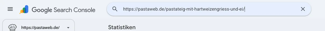 Suchfeld oben in der Search Console mit der eingegebenen Adresse https://pastaweb.de/pastateig-mit-hartweizengriess-und-ei/